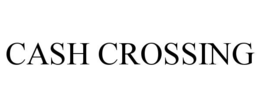 CASH CROSSING trademark
