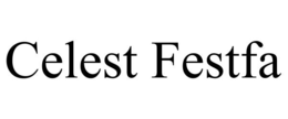CELEST FESTFA trademark