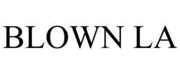 BLOWN LA trademark