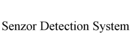SENZOR DETECTION SYSTEM trademark