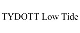 TYDOTT LOW TIDE trademark