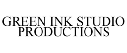 GREEN INK STUDIO PRODUCTIONS trademark