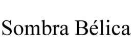 SOMBRA BÉLICA trademark