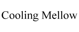 COOLING MELLOW trademark