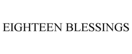 EIGHTEEN BLESSINGS trademark