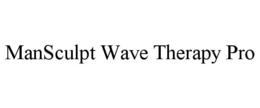 MANSCULPT WAVE THERAPY PRO trademark