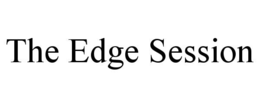 THE EDGE SESSION trademark