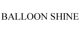 BALLOON SHINE trademark