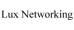 LUX NETWORKING trademark