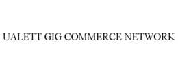 UALETT GIG COMMERCE NETWORK trademark