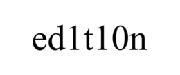 ED1T10N trademark