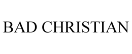 BAD CHRISTIAN trademark