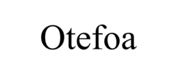 OTEFOA trademark