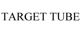 TARGET TUBE trademark
