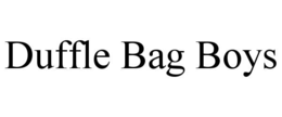 DUFFLE BAG BOYS trademark