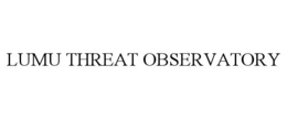 LUMU THREAT OBSERVATORY trademark