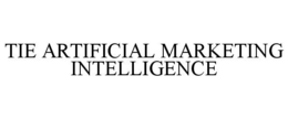 TIE ARTIFICIAL MARKETING INTELLIGENCE trademark
