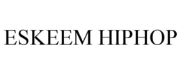 ESKEEM HIPHOP trademark