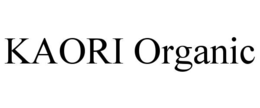 KAORI ORGANIC trademark