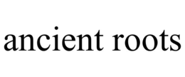 ANCIENT ROOTS trademark