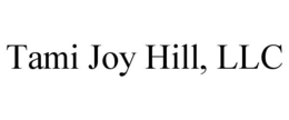 TAMI JOY HILL, LLC trademark