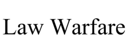 LAW WARFARE trademark