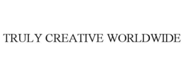 TRULY CREATIVE WORLDWIDE trademark