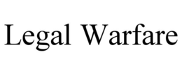 LEGAL WARFARE trademark