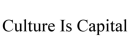 CULTURE IS CAPITAL trademark