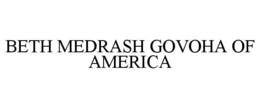 BETH MEDRASH GOVOHA OF AMERICA trademark