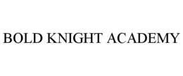 BOLD KNIGHT ACADEMY trademark