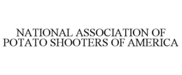NATIONAL ASSOCIATION OF POTATO SHOOTERS OF AMERICA trademark