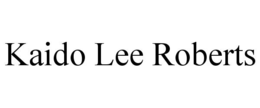 KAIDO LEE ROBERTS trademark