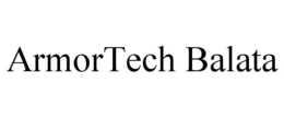 ARMORTECH BALATA trademark