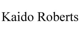 KAIDO ROBERTS trademark
