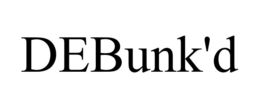 DEBUNK'D trademark