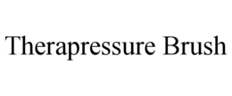THERAPRESSURE BRUSH trademark