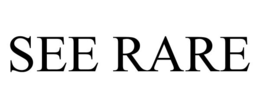 SEE RARE trademark