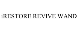 IRESTORE REVIVE WAND trademark