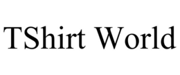 TSHIRT WORLD trademark