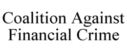COALITION AGAINST FINANCIAL CRIME trademark