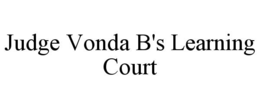 JUDGE VONDA B'S LEARNING COURT trademark
