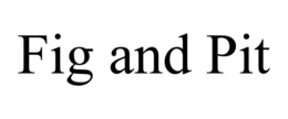 FIG AND PIT trademark