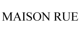 MAISON RUE trademark