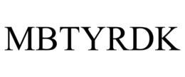 MBTYRDK trademark