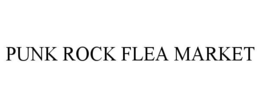 PUNK ROCK FLEA MARKET trademark