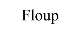 FLOUP trademark