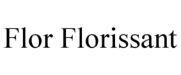 FLOR FLORISSANT trademark