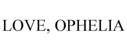 LOVE, OPHELIA trademark