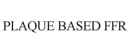 PLAQUE BASED FFR trademark